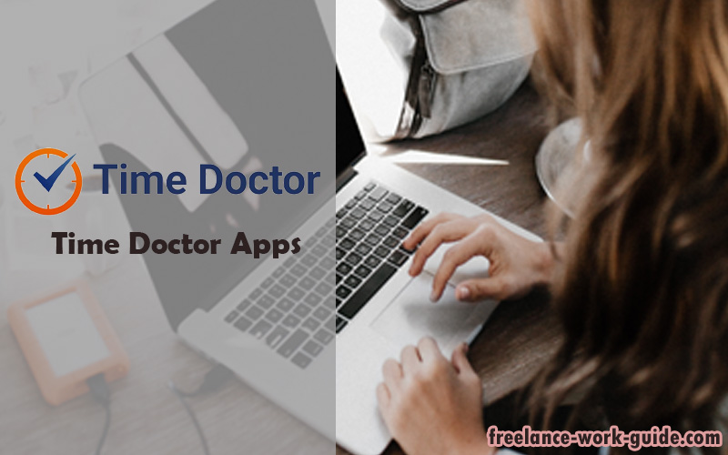 Time Doctor Apps best tools and apps for freelancers