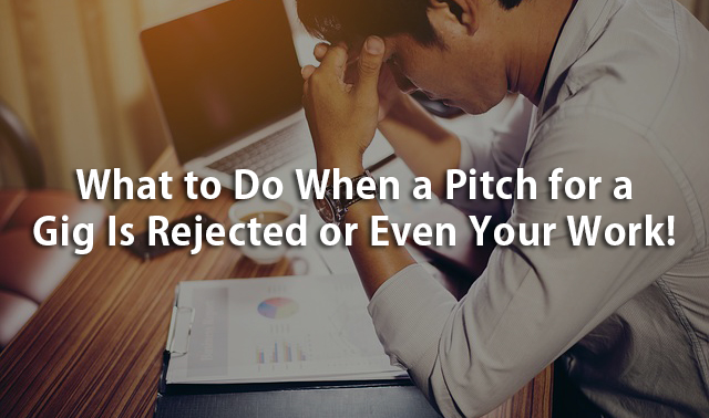 What-to-Do-When-a-Pitch-Gig-Is-Rejected