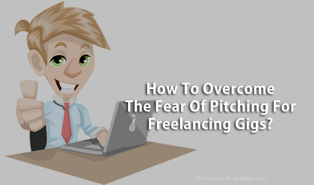 fear of pitching freelancing gigs.
