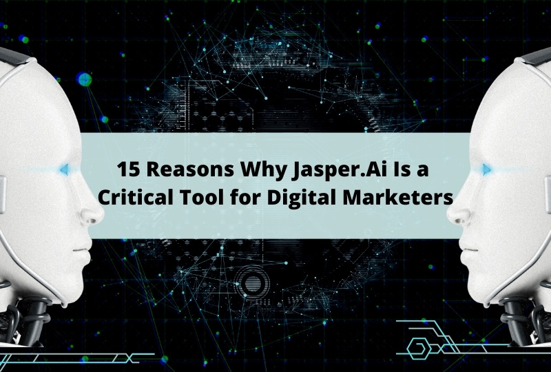 why jasper ai is a critical tool for digital marketer 